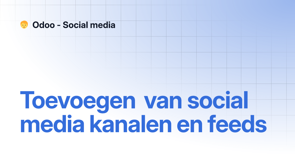 Toevoegen Van Social Media Kanalen En Feeds Odoo Social Media